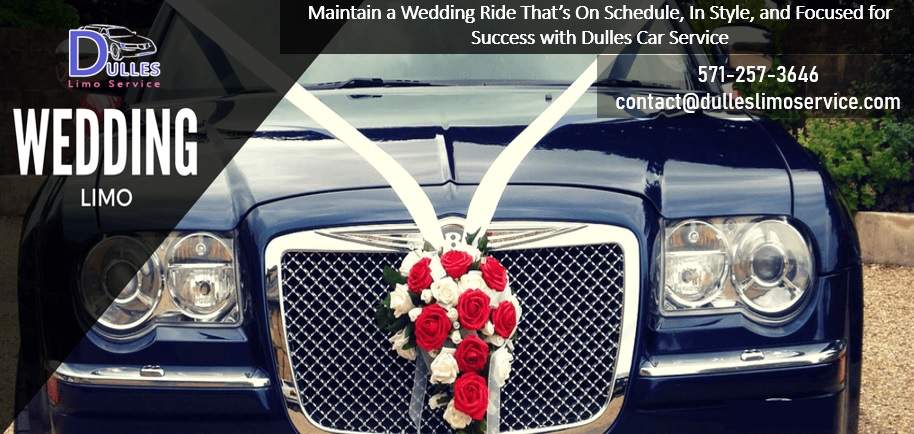 Maintain a Wedding Ride That’s On Schedule, In Style, and Focused for Success with Dulles Car Service